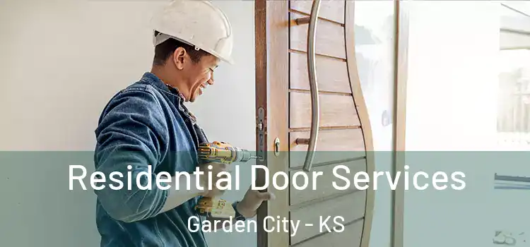 Residential Door Services Garden City - KS